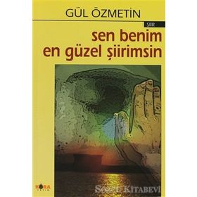 SEN BENIM EN GÜZEL ŞIIRIMSIN - GÜL ÖZMETIN