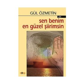 SEN BENIM EN GÜZEL ŞIIRIMSIN - GÜL ÖZMETIN