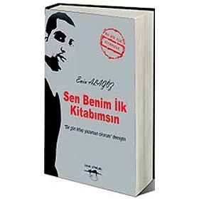 SEN BENIM İLK KITABIMSIN BIR GÜN KITAP YAZARSAN OKURUM DEMIŞTIN - EMIN ALAGÖZ