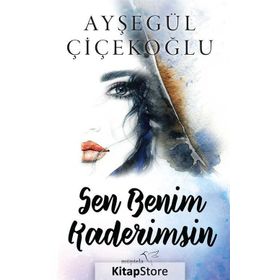 Sen Benim Kaderimsin - Ayşegül Çiçekoğlu