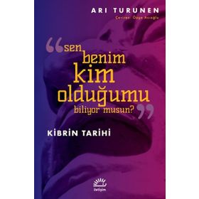 Sen Benim Kim Olduğumu Biliyor Musun - Kibrin Tarihi - Arı Turunen