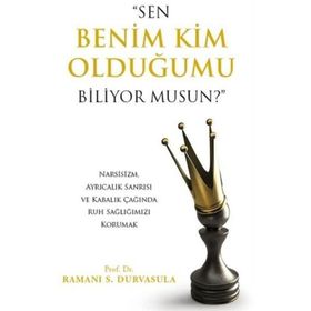 Sen Benim Kim Olduğumu Biliyor Musun - Ramani S. Durvasula