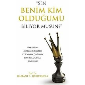 Sen Benim Kim Olduğumu Biliyor Musun - Ramani S. Durvasula