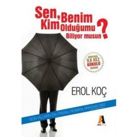 SEN BENIM KIM OLDUĞUMU BILIYOR MUSUN? TOPLUMSAL YAŞAMDA KIMLIK İZDÜŞÜMLERİ - HÜLYA UĞUR TANRIÖVER