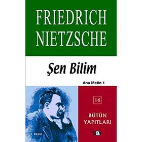 ŞEN BILIM ANA METIN 1 - FRIEDRICH WILHELM NIETZSCHE