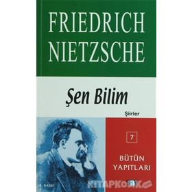 ŞEN BILIM ŞİİRLER - FRIEDRICH WILHELM NIETZSCHE