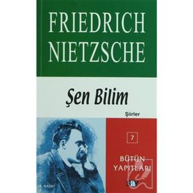 ŞEN BILIM ŞİİRLER - FRIEDRICH WILHELM NIETZSCHE