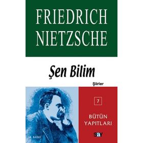 ŞEN BILIM ŞİİRLER - FRIEDRICH WILHELM NIETZSCHE