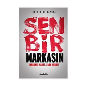 SEN BIR MARKASIN MARKANI YARAT, FARK YARAT! - CATHERINE KAPUTA