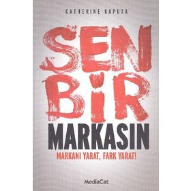 SEN BIR MARKASIN MARKANI YARAT, FARK YARAT! - CATHERINE KAPUTA