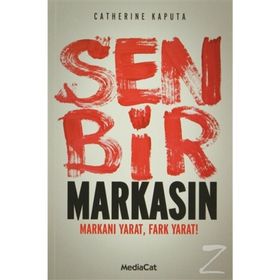 SEN BIR MARKASIN MARKANI YARAT, FARK YARAT! - CATHERINE KAPUTA