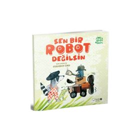 Sen Bir Robot Değilsin - Aysun Berktay Özmen