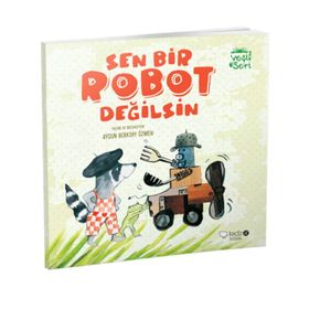 Sen Bir Robot Değilsin - Aysun Berktay Özmen