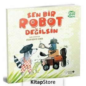 Sen Bir Robot Değilsin - Aysun Berktay Özmen