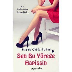 Sen Bu Yüreğe Hapissin - Başak Çağla Toğan