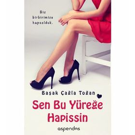 Sen Bu Yüreğe Hapissin - Başak Çağla Toğan