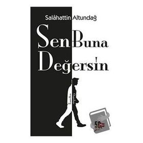 Sen Buna Değersin Salahattin Altundağ