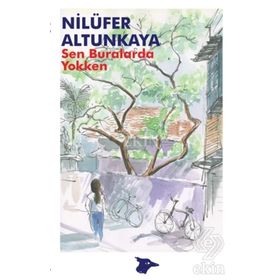Sen Buralarda Yokken - Nilüfer Altunkaya