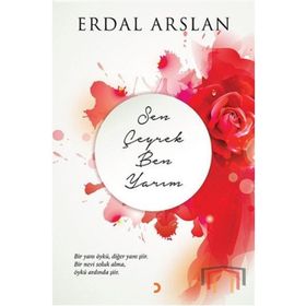 Sen Çeyrek Ben Yarım - Erdal Arslan