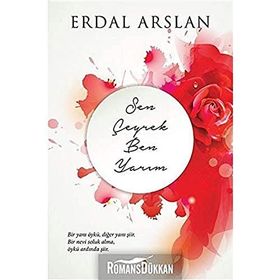 Sen Çeyrek Ben Yarım - Erdal Arslan