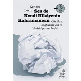 Sen de Kendi Hikayenin Kahramanısın - Kendra Levin
