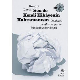 Sen de Kendi Hikayenin Kahramanısın - Kendra Levin
