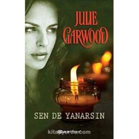 SEN DE YANARSIN - JULIE GARWOOD