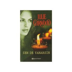 SEN DE YANARSIN - JULIE GARWOOD