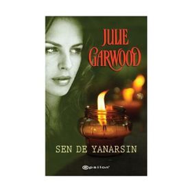 SEN DE YANARSIN - JULIE GARWOOD