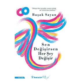 Sen Değişirsen Her Şey Değişir - Başak Sayan