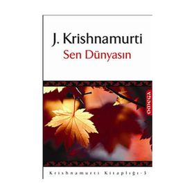 Sen Dünyasın - Jiddu Krishnamurti