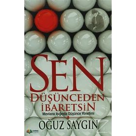 SEN DÜŞÜNCEDEN İBARETSİN - OĞUZ SAYGIN