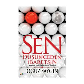 SEN DÜŞÜNCEDEN İBARETSİN - OĞUZ SAYGIN