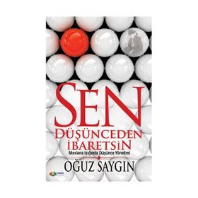 SEN DÜŞÜNCEDEN İBARETSİN - OĞUZ SAYGIN