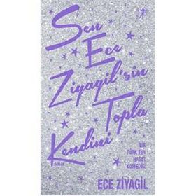 Sen Ece Ziyagil’sin Topla Kendini - ece ziyagil