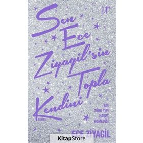 Sen Ece Ziyagil’sin Topla Kendini - ece ziyagil