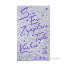 Sen Ece Ziyagil’sin Topla Kendini - ece ziyagil