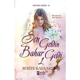 Sen Geldin Bahar Geldi 1 - Rukiye Kayaarslan