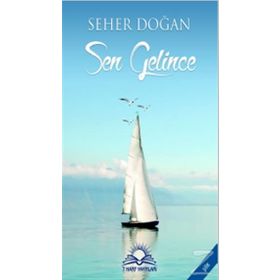 Sen Gelince - Seher Doğan