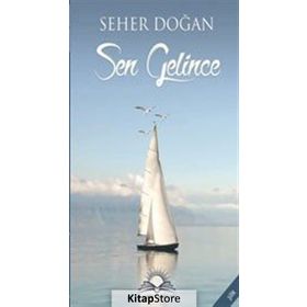 Sen Gelince - Seher Doğan