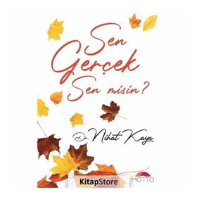 Sen Gerçek Sen Misin? - Nihat Kaya