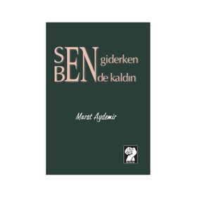 Sen Giderken Bende kaldın - Murat Aydemir
