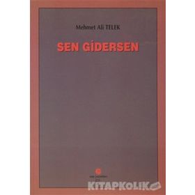 SEN GIDERSEN - MEHMET ALI TELEK