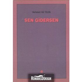 SEN GIDERSEN - MEHMET ALI TELEK