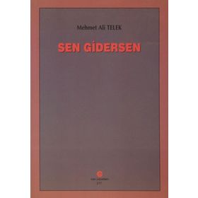 SEN GIDERSEN - MEHMET ALI TELEK