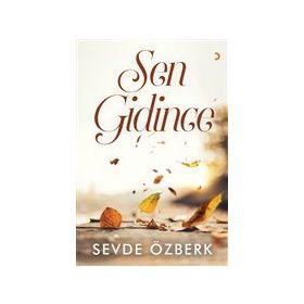 Sen Gidince - Sevde Özberk