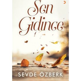 Sen Gidince - Sevde Özberk