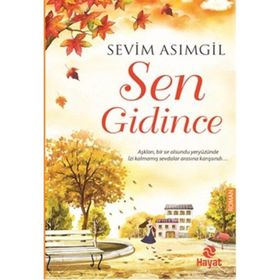 SEN GIDINCE - SEVIM ASIMGİL