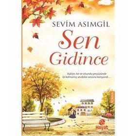 SEN GIDINCE - SEVIM ASIMGİL