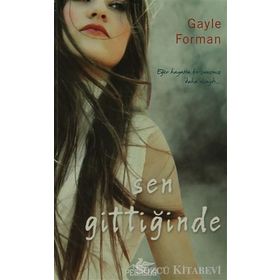 SEN GITTIĞINDE - GAYLE FORMAN